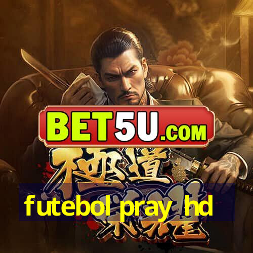 futebol pray hd